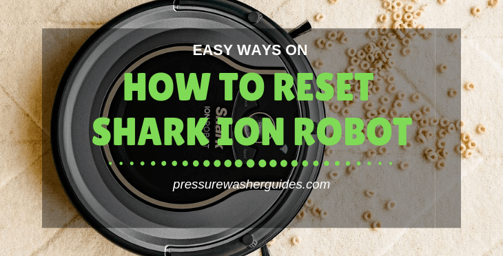How to Reset Shark Ion Robot