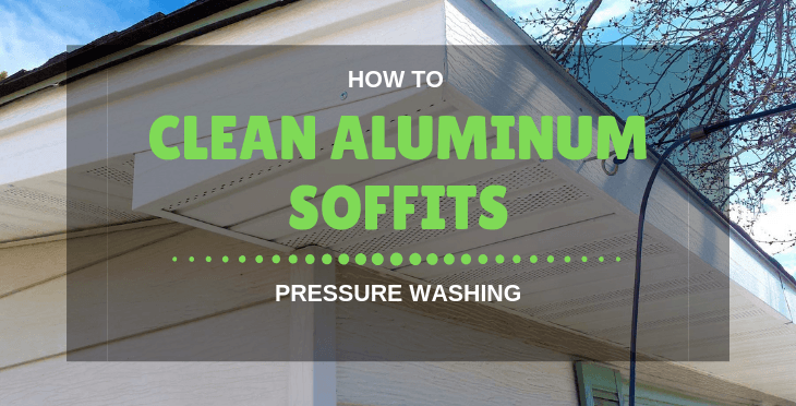 how to clean aluminum soffits